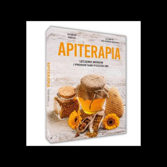 Apiterapia - Leczenie miodem i produktami pszczelimi